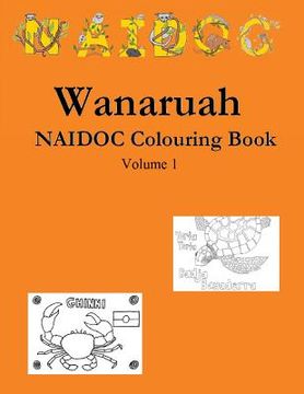 portada Wanaruah NAIDOC Colouring Book Volume 1 (en Inglés)
