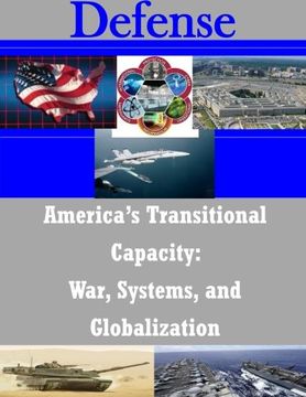 portada America's Transitional Capacity: War, Systems, and Globalization (Defense)
