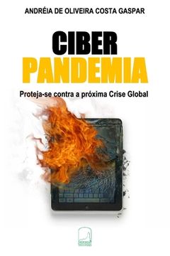 portada Ciber Pandemia: Proteja-se contra a próxima Crise Global (en Portugués)