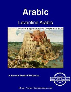 portada Levantine Arabic - Levantine & Egyptian Arabic Comparative Study (en Inglés)