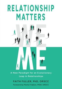 portada Relationship Matters: A New Paradigm for an Evolutionary Leap in Relationships (en Inglés)