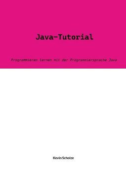 portada Java-Tutorial: Programmieren lernen mit der Programmiersprache Java (en Alemán)