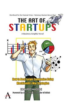 portada The art of Startups: How to Beat Larger Companies Using Machiavelli's war Strategies (in English)