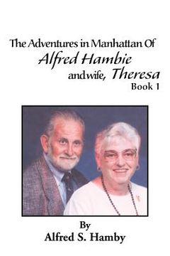 portada the adventures in manhattan of alfred hambie and wife, theresa book 1