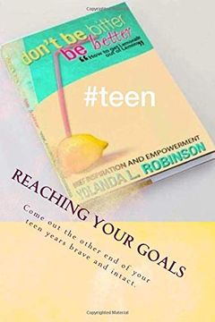 portada Don't be Bitter be Better #Teen: How to get Lemonade out of Lemons 