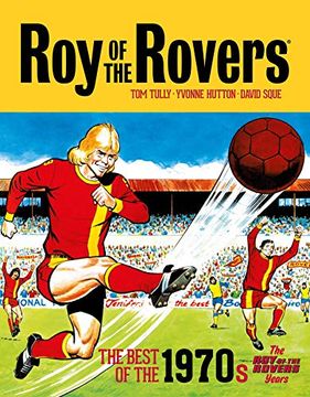 portada Roy of the Robers Best of 70`S hc: The roy of the Rovers Years (Roy of the Rovers (Classics)) (en Inglés)