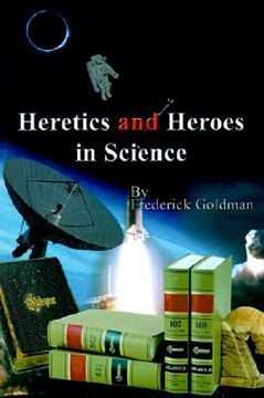 portada heretics and heroes in science (en Inglés)