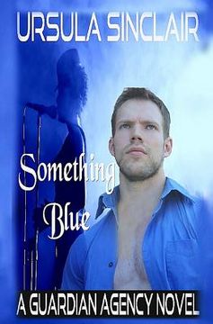 portada Something Blue: A Guardian Agency Novel (en Inglés)