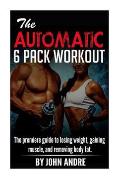 portada The Automatic 6-Pack Workout (en Inglés)
