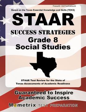 portada STAAR Success Strategies Grade 8 Social Studies Study Guide: STAAR Test Review for the State of Texas Assessments of Academic Readiness (en Inglés)
