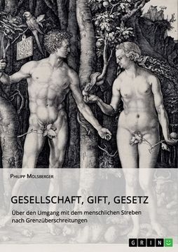 portada Gesellschaft, Gift, Gesetz. Ã â ber den Umgang mit dem Menschlichen Streben Nach Grenzã Â¼Berschreitungen (German Edition) [Soft Cover ] (in German)