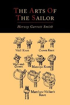portada The Arts of the Sailor [Illustrated Edition] (en Inglés)
