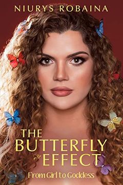 portada The Butterfly Effect: From Girl to Goddess (en Inglés)