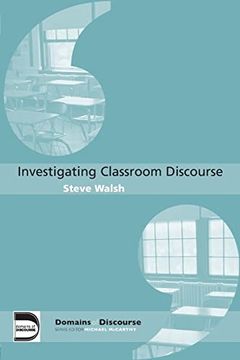 portada Investigating Classroom Discourse (Domains of Discourse) (in English)