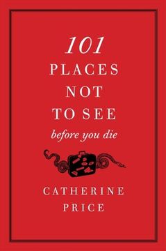 portada 101 Places not to see Before you die (en Inglés)