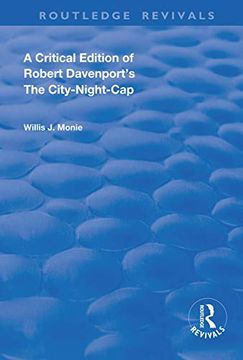 portada A Critical Edition of Robert Davenport's the City Night-Cap (Routledge Revivals) (en Inglés)