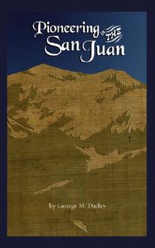 portada pioneering in the san juan (in English)