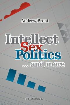 portada intellect, sex, politics...and more (en Inglés)