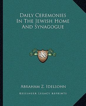 portada daily ceremonies in the jewish home and synagogue (en Inglés)