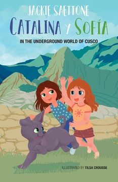 portada Catalina and Sofia in the underground world of Cusco (in English)