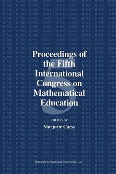 portada proceedings of the fifth international congress on mathematical education (in English)