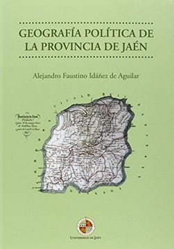 portada GEOGRAFÍA POLÍTICA DE LA PROVINCIA DE JAÉN (Monografías Jurídicas, Económicas y Sociales)