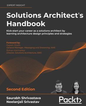 portada Solutions Architect'S Handbook: Kick-Start Your Career as a Solutions Architect by Learning Architecture Design Principles and Strategies, 2nd Edition (en Inglés)