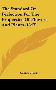 portada the standard of perfection for the properties of flowers and plants (1847)