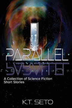 portada Parallel: A Collection of Science Fiction Short Stories (en Inglés)