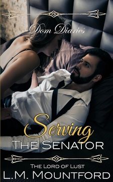 portada Dom Diaries: Serving The Senator (en Inglés)