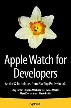 portada Apple Watch for Developers: Advice & Techniques From Five top Professionals (en Inglés)