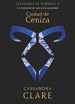portada Ciudad de Ceniza (Nueva Presentación): Cazadores de Sombras: 2 (la Isla del Tiempo Plus)