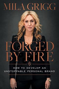 portada Forged by Fire: How to Develop an Unstoppable Personal Brand (en Inglés)