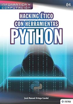 portada Hacking Ético con Herramientas Python: 4 (Colecciones abg - Informática y Computación)