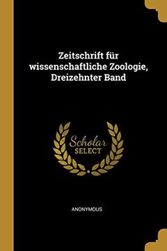 portada Zeitschrift Für Wissenschaftliche Zoologie, Dreizehnter Band 