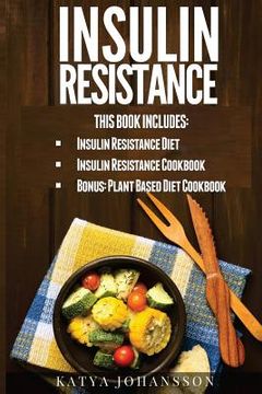portada Insulin Resistance: 2 Insulin Resistance Manuscripts (Contain over 100+ recipes) + BONUS (en Inglés)