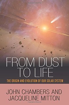 portada From Dust to Life: The Origin and Evolution of Our Solar System