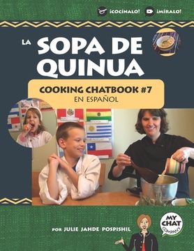 portada La Sopa de Quinua: Cooking Chatbook #7 en español (in Spanish)