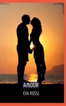 portada Amour: Séduction et Désir: le Voyage Sensuel d'une Femme (en Francés)