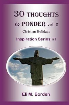 portada 30 Thoughts To Ponder vol. 8 Christian Holidays: Inspiration Series # 1 (en Inglés)