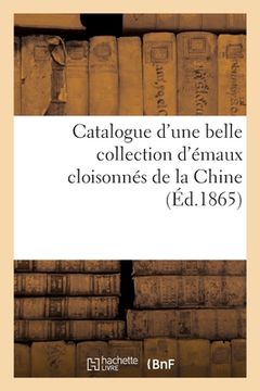 portada Catalogue d'Une Belle Collection d'Émaux Cloisonnés de la Chine (in French)