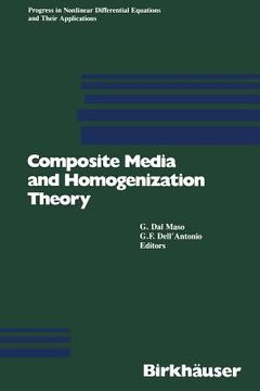 portada Composite Media and Homogenization Theory: An International Centre for Theoretical Physics Workshop Trieste, Italy, January 1990 (en Inglés)