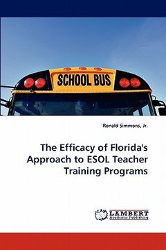 portada the efficacy of florida's approach to esol teacher training programs (en Inglés)