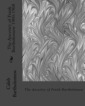 portada The Ancestry of Frank Bartholomew 1900-1968