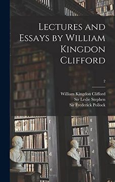 portada Lectures and Essays by William Kingdon Clifford; 2 (en Inglés)