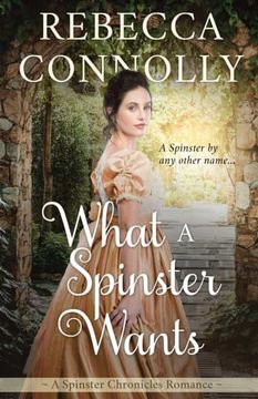 portada What a Spinster Wants (The Spinster Chronicles, Book 6) (in English)