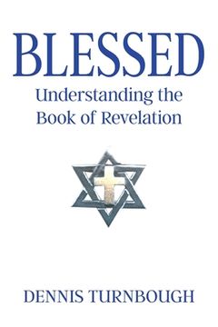 portada Blessed: Understanding the Book of Revelation (in English)