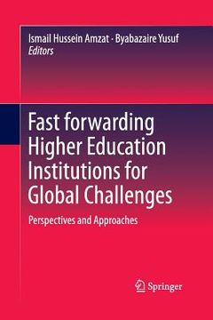portada Fast Forwarding Higher Education Institutions for Global Challenges: Perspectives and Approaches