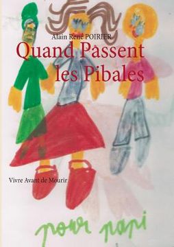 portada Quand Passent les Pibales: Vivre Avant de Mourir (en Francés)