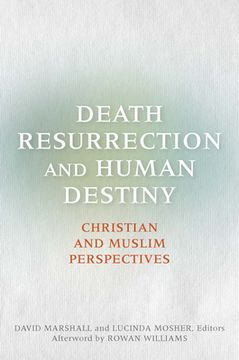 portada Death, Resurrection, and Human Destiny: Christian and Muslim Perspectives (en Inglés)